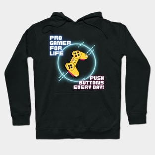 Pro Gamer For Life Hoodie